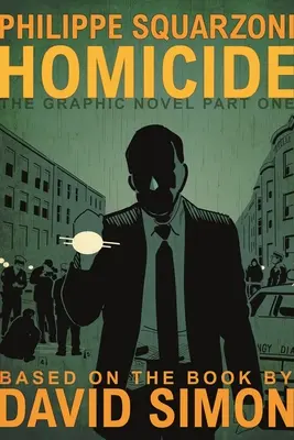 Homicide: Romanul grafic, prima parte - Homicide: The Graphic Novel, Part One