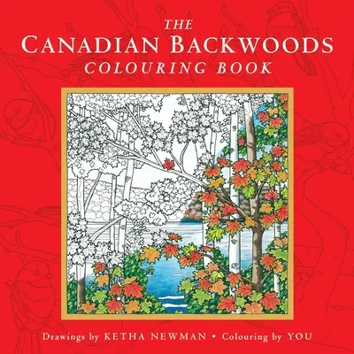 Cartea de colorat The Canadian Backwoods - The Canadian Backwoods Colouring Book