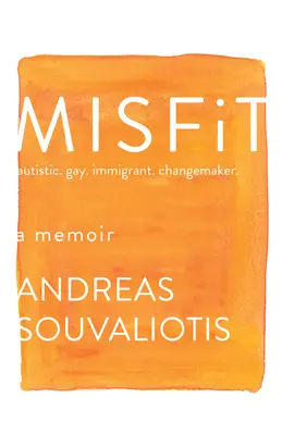 Neadaptat: Autistic. Homosexual. Imigrant. Schimbător. - Misfit: Autistic. Gay. Immigrant. Changemaker.