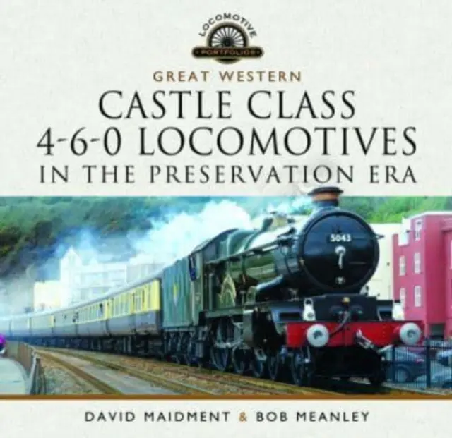 Locomotivele Great Western Castle Class 4-6-0 în era conservării - Great Western Castle Class 4-6-0 Locomotives in the Preservation Era