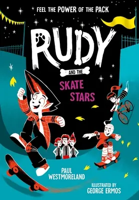 Rudy and the Skate Stars: Volumul 4 - Rudy and the Skate Stars: Volume 4
