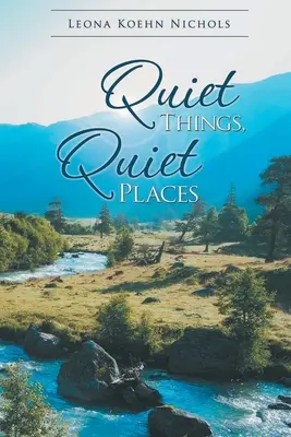 Lucruri liniștite, locuri liniștite - Quiet Things, Quiet Places