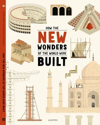Cum au fost construite cele șapte noi minuni ale lumii - How the New Seven Wonders of the World Were Built