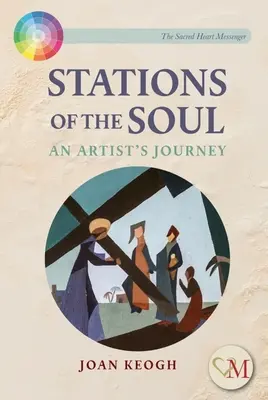 Stațiile sufletului - Călătoria unui artist - Stations of the Soul - An Artist's Journey