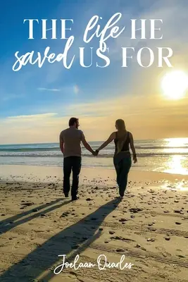Viața pentru care ne-a salvat - The Life He Saved Us For