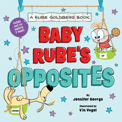 Baby Rube's Opposites (o carte Rube Goldberg) - Baby Rube's Opposites (a Rube Goldberg Book)