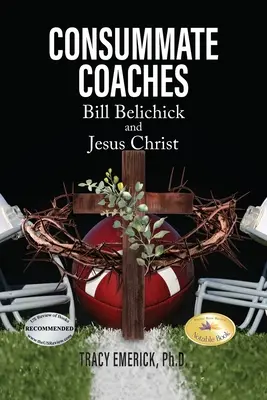 Antrenori desăvârșiți: Bill Belichick și Iisus Hristos - Consummate Coaches: Bill Belichick and Jesus Christ