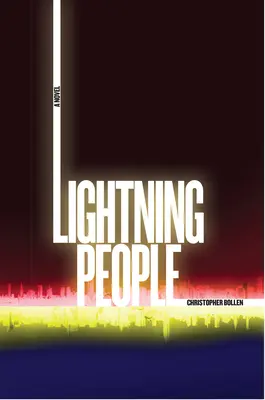 Lightning People - Un roman - Lightning People - A Novel