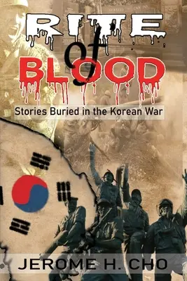 RITE of BLOOD: Povești îngropate în războiul din Coreea - RITE of BLOOD: Stories Buried in the Korean War