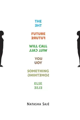Viitorul te va numi altfel - The Future Will Call You Something Else