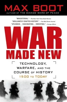 War Made New: Arme, războinici și crearea lumii moderne - War Made New: Weapons, Warriors, and the Making of the Modern World