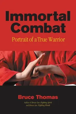 Lupta nemuritoare: Portretul unui adevărat războinic - Immortal Combat: Portrait of a True Warrior