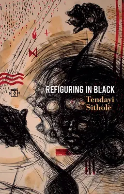 Refigurarea în negru - Refiguring in Black