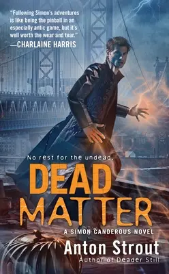 Materie moartă - Dead Matter