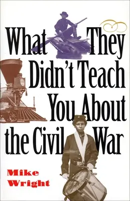 Ce nu v-au învățat despre Războiul Civil - What They Didn't Teach You about the Civil War