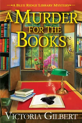 Crimă pentru cărți - Un mister al bibliotecii Blue Ridge - Murder For The Books - A Blue Ridge Library Mystery