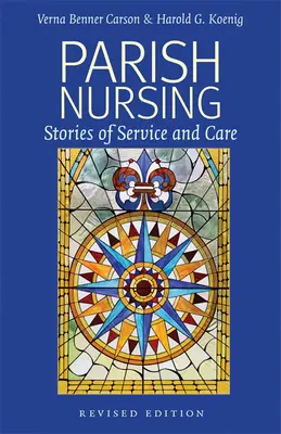 Parish Nursing - Ediția 2011: Povești de serviciu și îngrijire - Parish Nursing - 2011 Edition: Stories of Service and Care