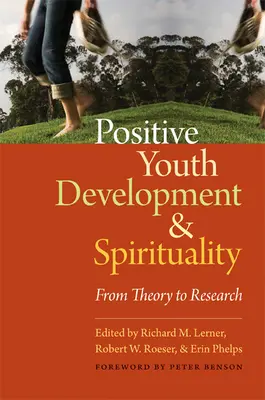 Dezvoltarea pozitivă a tinerilor și spiritualitatea: De la teorie la cercetare - Positive Youth Development & Spirituality: From Theory to Research