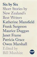 Șase câte șase: Povestiri scurte scrise de cei mai buni scriitori din Noua Zeelandă - Six by Six: Short Stories by New Zealand's Best Writers
