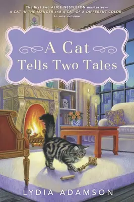 O pisică spune două povești: Două mistere Alice Nestleton - A Cat Tells Two Tales: Two Alice Nestleton Mysteries