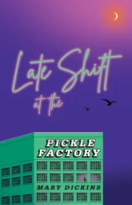 Tura de noapte la fabrica de murături - Late Shift at the Pickle Factory