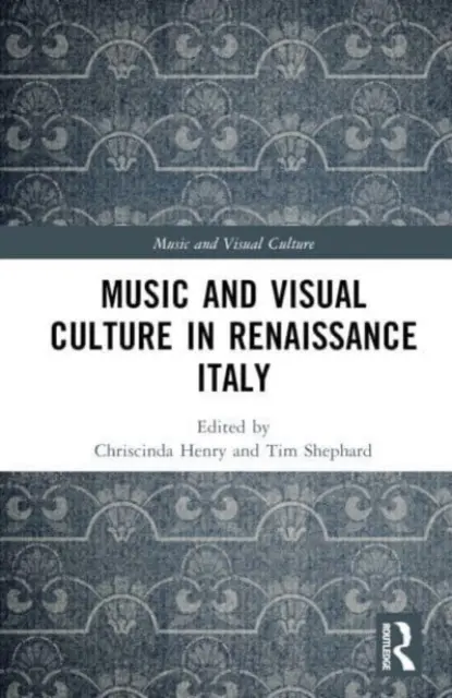 Muzică și cultură vizuală în Italia Renașterii - Music and Visual Culture in Renaissance Italy