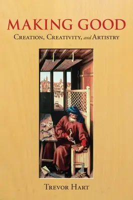 A face bine: Creație, creativitate și artă - Making Good: Creation, Creativity, and Artistry