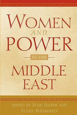 Femei și putere în Orientul Mijlociu - Women and Power in the Middle East