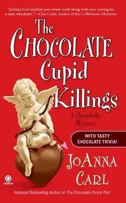 The Chocolate Cupid Killings: Un mister chocoholic - The Chocolate Cupid Killings: A Chocoholic Mystery