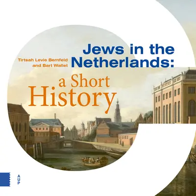 Evreii din Țările de Jos: O scurtă istorie - Jews in the Netherlands: A Short History