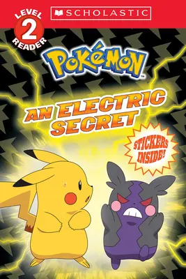 Un secret electric (Pokmon: Scholastic Reader, Level 2) - An Electric Secret (Pokmon: Scholastic Reader, Level 2)