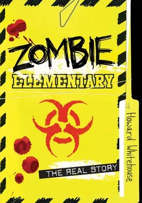 Zombie elementar: The Real Story - Zombie Elementary: The Real Story