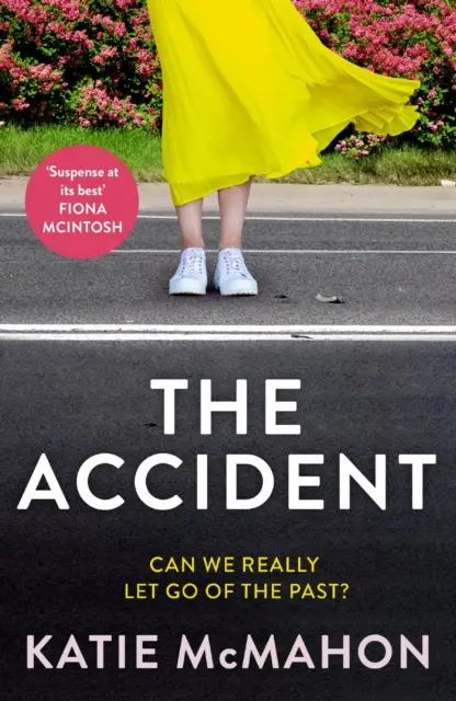 Accident - Romanul de suspans captivant pentru fanii lui Liane Moriarty - Accident - The gripping suspense novel for fans of Liane Moriarty