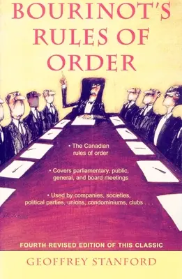 Bourinot's Rules of Order: Un manual privind practicile și obiceiurile Camerei Comunelor din Canada și privind procedura în cadrul adunărilor publice, inclusiv - Bourinot's Rules of Order: A Manual on the Practices and Usages of the House of Commons of Canada and on the Procedure at Public Assemblies, Incl
