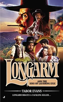 Longarm #408: Longarm și păcatele lui Laughing Lyle - Longarm #408: Longarm and the Sins of Laughing Lyle