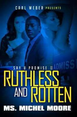 Nemilos și putred - Say U Promise II - Ruthless and Rotten - Say U Promise II