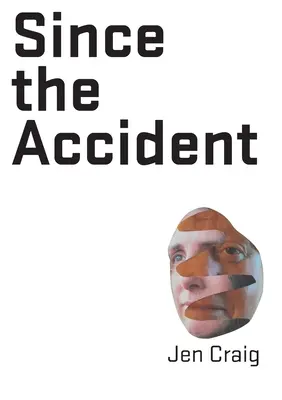 De la accident - Since the Accident