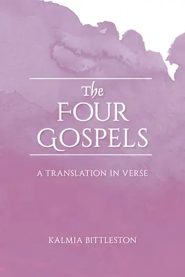 Cele patru Evanghelii: O traducere în versuri - The Four Gospels: A Translation in Verse
