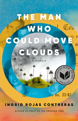 The Man Who Could Move Clouds (Omul care putea muta norii): A Memoir - The Man Who Could Move Clouds: A Memoir