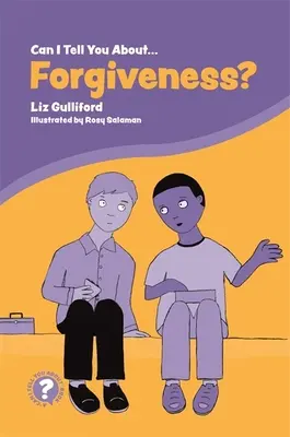 Pot să-ți spun despre iertare? O introducere utilă pentru toată lumea - Can I Tell You about Forgiveness?: A Helpful Introduction for Everyone