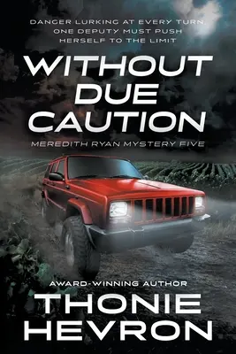 Without Due Caution: Un thriller misterios pentru femei - Without Due Caution: A Women's Mystery Thriller
