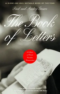Cartea scrisorilor: 150 de ani de corespondență privată canadiană - The Book of Letters: 150 Years of Private Canadian Correspondence
