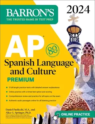 AP Limba și cultura spaniolă Premium, 2024: 5 teste practice + revizuire cuprinzătoare + practică online - AP Spanish Language and Culture Premium, 2024: 5 Practice Tests + Comprehensive Review + Online Practice
