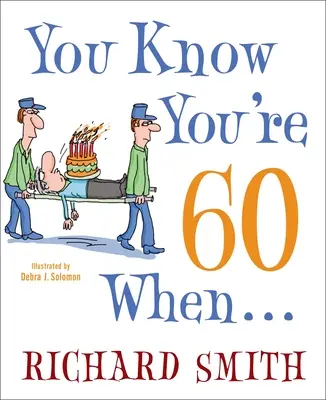 Știi că ai 60 de ani când... - You Know You're 60 When...