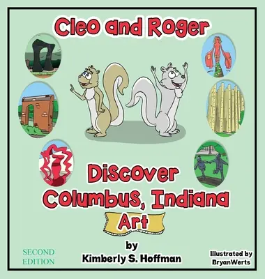 Cleo și Roger descoperă Columbus, Indiana - Artă - Cleo and Roger Discover Columbus, Indiana - Art