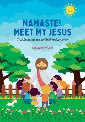 Namaste! Faceți cunoștință cu Iisus al meu - Namaste! Meet My Jesus
