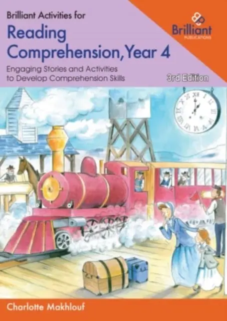 Brilliant Activities for Reading Comprehension, Year 4 - Texte captivante și activități pentru dezvoltarea abilităților de înțelegere - Brilliant Activities for Reading Comprehension, Year 4 - Engaging Stories and Activities to Develop Comprehension Skills