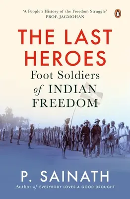 Ultimii eroi: Soldații Libertății Indiene - The Last Heroes: Foot Soldiers of Indian Freedom