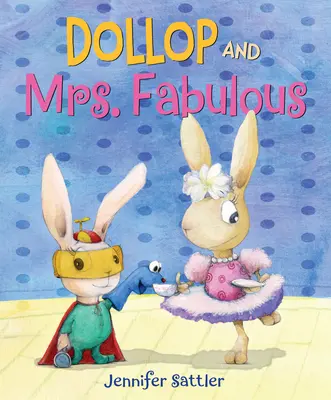 Dollop și doamna Fabulos - Dollop and Mrs. Fabulous