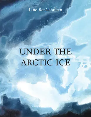 Sub gheața arctică - Under the Arctic Ice